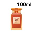 【送料無料】トムフォード ビター ピーチ EDP SP 100ml Tom Ford 男女兼用 ユニセックス プレゼント ギフト 香水 香り