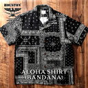 HOUSTON / ヒューストン 40816 ALOHA SHIRT(BANDANA)/アロハシャツ(バンダナ)-全2色- レーヨン 半袖シャツ プリント ランダム パッチワーク メンズ