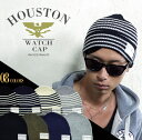 ニットキャップ 2015 A/W『HOUSTON/ヒューストン』 6522_6632 Watch Cap / ワッチキャップ -全8色-「ワーク」「アメカジ」「U.S.NAVY」「マリン」「ニット帽」「ウォッチ」「ビーニ」「ボーダー」「帽子」「キャップ」「ユニオンネットストア」【チケット対象】 6522_6632