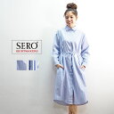 SERO セロ LADIES SHIRTS OP レディース シャツ ワンピース SR191ST11112 シャツワンピース 長袖ワンピース 羽織 ロング丈 ロング ミモレ丈 ストライプ 柄 おしゃれ きれいめ 上品 カジュアル 大人 綿100 コットン