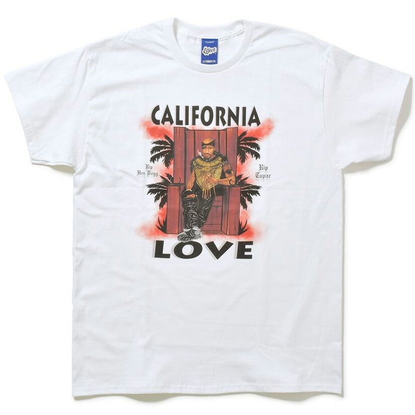 【EFFECT.(エフェクト)】CALIFORNIA LOVE TEE (WHITE)TUPAC　2PAC　LA　RISKIE FOREVER　DEATH ROW RECORDS　Tシャツ　ラップT　カリフォルニアラブ　大きいサイズ