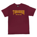 【THRASHER（スラッシャー）】LOW LOW LOGO S/S TEE(MAROON)スラッシャー マガジン　　スケートボード　スケボー　ロゴTシャツ　インポート　USA　シュプリーム