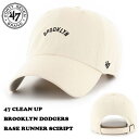 47 BRAND(フォーティーセブンブランド) CAP キャップ メンズ 帽子 ブルックリン ドジャース BROOKLYN DODGERS BASE RUNNER SCIRIPT '47 CLEAN UP/natural
