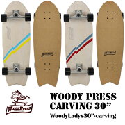 WOODYPRESS/åǥץ쥹ۥǥǥ륫ӥ30"/30(76cm)6إʥǥᥤץ륹ȥܡɥץ꡼CARVINGABEC7륯ǥåơץեȥӥƥGOSKATESURF