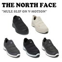ノースフェイス スニーカー THE NORTH FACE メンズ レディース MULE SLIP ON V-MOTION ミュール スリッポン Vモーション R...