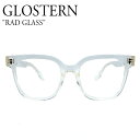 グロスタン メガネ GLOSTERN メンズ レディース RAD GLASS ラッド グラス CLEAR クリア 韓国アクセサリー GS-3300 ACC ユニークでアクセントのあるデザインを提供するアイウェアブランド、グロスタン(GLOS...