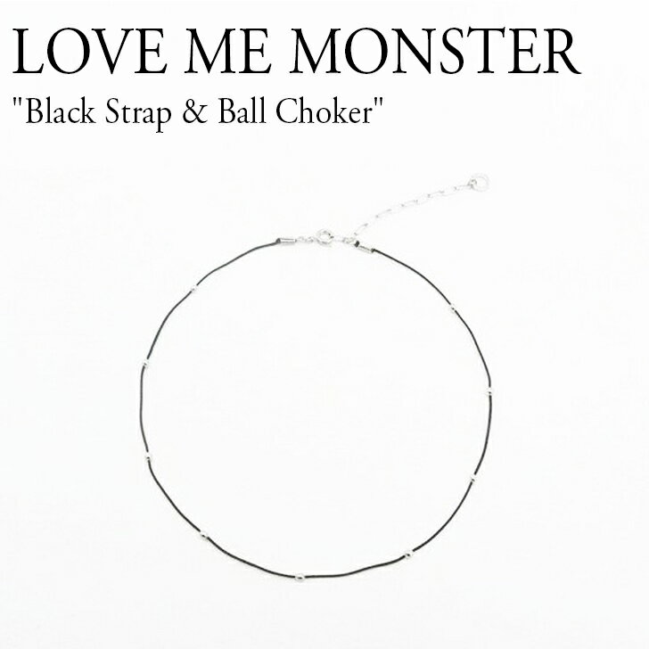u~[X^[ lbNX LOVE ME MONSTER fB[X Black Strap & Ball Choker ubN Xgbv Ah {[ `[J[ BLACK ubN 300436503 ACC