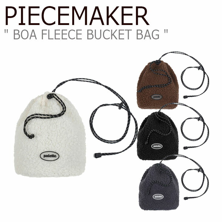 ピースメーカー バケットバッグ PIECEMAKER メンズ レディース BOA FLEECE BUCKET BAG ボア フリース バケット バッグ IVORY BLACK BROWN CHARCOAL アイボリー ブラック ブラウン チャコール PTL9WCB001IVFF/CCFF/BRFF/BKFF バッグ