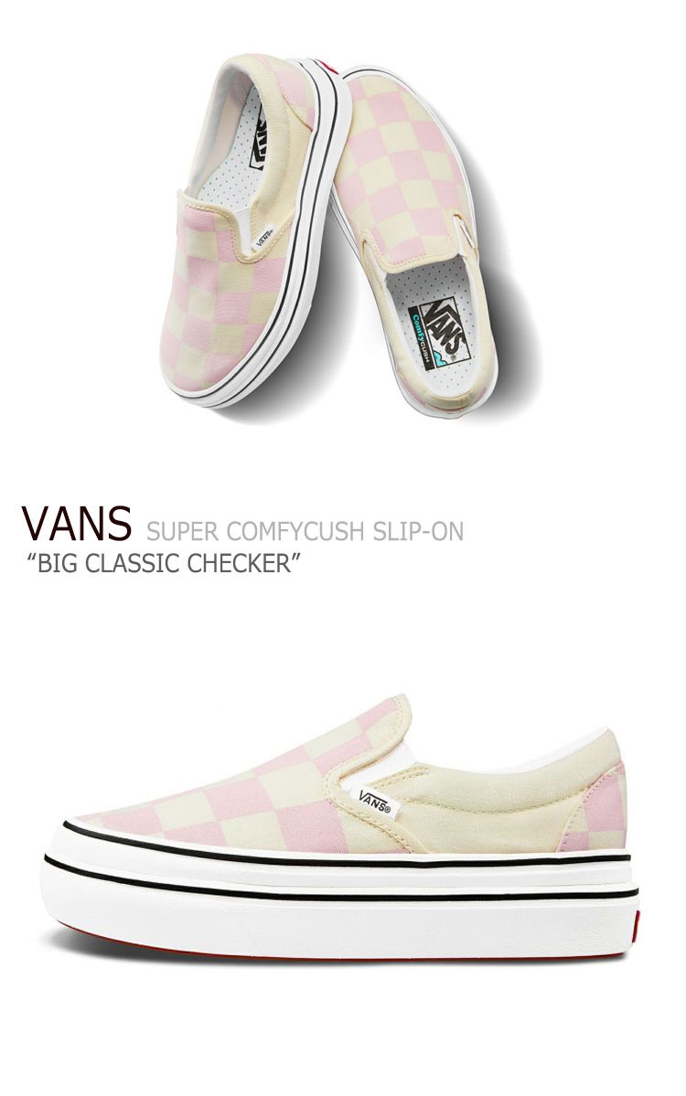 バンズ スリッポン スニーカー VANS レディース BIG CLASSIC CHECKER SUPER COMFYCUSH SLIP-ON ビッグ クラシック チェッカー スーパー コンフィークッシュ スリッポン WHITE ホワイト PINK ピンク VN0A4U1FXT51 シューズ