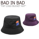 バッドインバッド バケットハット BAD IN BAD メンズ レディース FAT LOGO BUCKET HAT ファット ロゴ バケット ハット PURPLE パープル BLACK ブラック 21BASPEHTU001BK/DP ACC