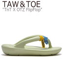 トー&トー サンダル TAW&TOE メンズ レディース TnT X OTZ FlipFlop TnT X OTZ フリップ フロップ GREEN グリーン F...