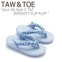 トー&トー サンダル メンズ レディース TAW&TOE your life here X T&T ZEROVITY FLIP FLOP ユアライフヒア X TnT ゼロビティ フリップ フロップ BLUE ブルー シューズ(4)