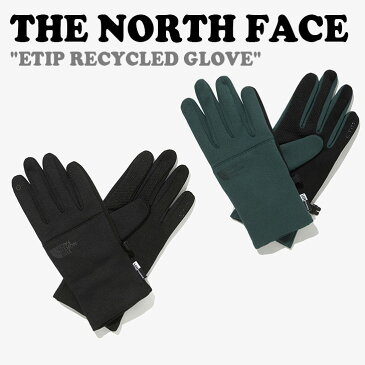 ノースフェイス 手袋 THE NORTH FACE メンズ ETIP RECYCLED GLOVE イーチップ リサイクル イージー グローブ BLACK ブラック DARK_GREEN ダークグリーン NJ3GM70A/B ACC 【中古】未使用品