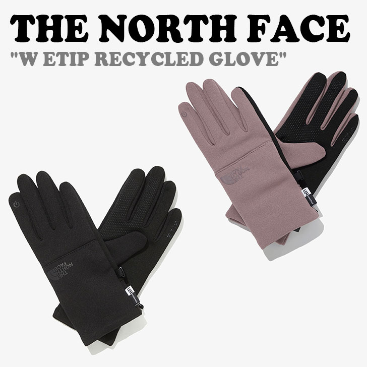 ノースフェイス 手袋 THE NORTH FACE レディース W ETIP RECYCLED GLOVE W イーチップ リサイクル グローブ BLACK ブラック MAUVE モーブ NJ3GM71A/B ACC 【中古】未使用品