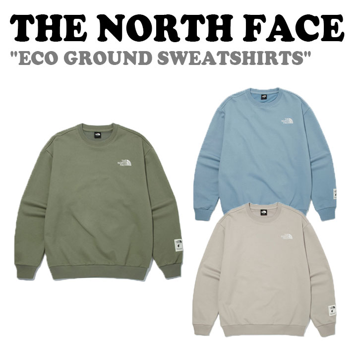 ノースフェイス トレーナー THE NORTH FACE メンズ レディース ECO GROUND SWEATSHIRTS エコ グランド スウェット シャツ GRAYISH BLUE グレイッシュ ブルー LIGHT KHAKI ライト カーキ GRAYISH BEIGE グレイッシュ ベージュ NM5MM62A/B/C ウェア【中古】未使用品のサムネイル