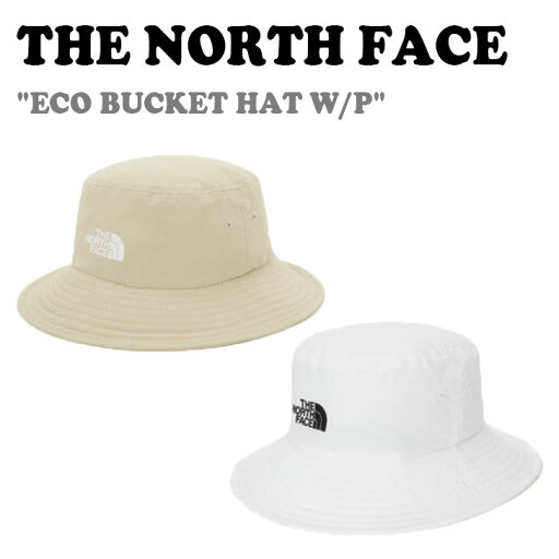ノースフェイス バケットハット THE NORTH FACE メンズ レディース ECO BUCKET HAT W/P エコバケットハット W/P BEIGE ベージュ WHITE ホワイト NE3HN01E/F ACC 【中古】未使用品 ノースフェイス バケットハット THE NORTH FACE メンズ レディース ECO BUCKET HAT W/P エコバケットハット W/P BEIGE ベージュ WHITE ホワイト NE3HN01E/F ACC 【中古】未使用品