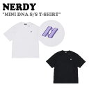 ノルディ Tシャツ NERDY メンズ レディース MINI DNA S/S T-SHIRT ミニ DNAショートスリーブ Tシャツ WHITE ホワイト BLACK ブラック 半袖 ノルディー ウェア