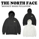ノースフェイス スウェット THE NORTH FACE メンズ レディース BONNEY HOOD PULLOVER ボニー フード プルオーバー DARK_...