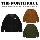 ノースフェイス ジャケット THE NORTH FACE メンズ M'S CAMPER FLEECE CARDIGAN キャンパー フリース カーディガン BLACK ブラック BROWN SUGAR ブラウン シュガー DARK KHAKI ダーク カーキ NJ4FN55A/B/C ウェア 未使用品