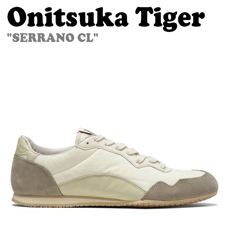 オニツカタイガー スニーカー Onitsuka Tiger メンズ レディース SERRANO CL セラーノ CL CREAM クリーム PUTTY パティ 1183B886-100 シューズ