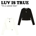 【即納カラー有/国内配送】ラブイズトゥルー ロンT LUV IS TRUE レディース VL L LOGO TEE ロゴTシャツ WHITE ホワイト BLACK ブラック 5001745388/9 ウェア