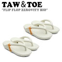 トー&トー サンダル TAW&TOE メンズ レディース FLIP FLOP ZEROVITY BIO フリップ フロップ ゼロビティ バイオ RECYCLE ...