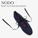 ノード フラットシューズ パンプス NODO レディース KNIT FLAT ROUND SHOES ニット フラット ラウンド DARK NAVY ダークネイビー 173417 シューズ ロンドンでデザインを手がけ、韓国で製造されているサステイナブルシューズを取り扱うブランド、NODO（ノード）。 レザーを使わずニット素材を使用したフラットシューズの登場です。 柔らかい印象を与えるラウンドトゥに、取り外し可能なレースリボンをあしらったレディースライクなデザイン。 約135gと非常に軽量で、インソールには抗菌や消臭効果が施されております。 滑りにくいラバーソールを採用しており、歩きやすくお出かけにもオススメです。 ※お客様のご覧になられますパソコン機器及びモニタの設定及び出力環境、 また撮影時の照明等で、実際の商品素材の色と相違する場合もありますのでご了承下さい。商品紹介 ノード フラットシューズ パンプス NODO レディース KNIT FLAT ROUND SHOES ニット フラット ラウンド DARK NAVY ダークネイビー 173417 シューズ ロンドンでデザインを手がけ、韓国で製造されているサステイナブルシューズを取り扱うブランド、NODO（ノード）。 レザーを使わずニット素材を使用したフラットシューズの登場です。 柔らかい印象を与えるラウンドトゥに、取り外し可能なレースリボンをあしらったレディースライクなデザイン。 約135gと非常に軽量で、インソールには抗菌や消臭効果が施されております。 滑りにくいラバーソールを採用しており、歩きやすくお出かけにもオススメです。 重量 ： 約135g 素材 : ポリエステル100％、PU100％、合成ゴム100％ ※お客様のご覧になられますパソコン機器及びモニタの設定及び出力環境、 また撮影時の照明等で、実際の商品素材の色と相違する場合もありますのでご了承下さい。 商品仕様 商品名 ノード フラットシューズ パンプス NODE レディース KNIT FLAT ROUND SHOES ニット フラット ラウンド DARK NAVY ダークネイビー 173417 シューズ ブランド NODE カラー　 DARK NAVY 素材 ポリエステル100％、PU100％、合成ゴム100％ ※ご注意（ご購入の前に必ずご一読下さい。） ※ ・当ショップは、メーカー等の海外倉庫と共通在庫での販売を行なっており、お取り寄せに約7-14営業日（土日祝日を除く）お時間を頂く商品がございます。 そのためご購入後、ご指定頂きましたお日にちに間に合わせることができない場合もございます。 ・また、WEB上で「在庫あり」となっている商品につきましても、複数店舗で在庫を共有しているため「欠品」となってしまう場合がございます。 在庫切れ・発送遅れの場合、迅速にご連絡、返金手続きをさせて頂きます。 ご連絡はメールにて行っておりますので、予めご了承下さいませ。 当ショップからのメール受信確認をお願い致します。 （本サイトからメールが送信されます。ドメイン指定受信設定の際はご注意下さいませ。） ・北海道、沖縄県へのお届けにつきましては、送料無料対象商品の場合も 追加送料500円が必要となります。 ・まれに靴箱にダメージや走り書きなどがあることもございます。 多くの商品が海外輸入商品となるため日本販売のタグ等がついていない商品もございますが、全て正規品となっておりますのでご安心ください。 ・検品は十分に行っておりますが、万が一商品にダメージ等を発見しましたらすぐに当店までご連絡下さい。 （ご使用後の交換・返品等には、基本的に応じることが出来ませんのでご注意下さいませ。） また、こちらの商品はお取り寄せのためクレーム・返品には応じることが出来ませんので、こだわりのある方は事前にお問い合わせ下さい。 誠実、また迅速に対応させて頂きます。