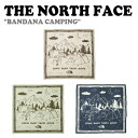 ノースフェイス ハンカチ THE NORTH FACE メンズ レディース BANDANA CAMPING バンダナキャッピング IVORY アイボリー SLATE KHAKI ス..