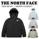 ノースフェイス ダウン THE NORTH FACE AIR HEAT II DOWN JACKET エアヒートIIダウンジャケット 全4色 NJ2DP50A/...