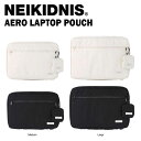 ネイキドニス ノートパソコンケース NEIKIDNIS 正規販売店 メンズ レディース AERO LAPTOP POUCH エアロ ラップトップポーチ MEDI...