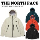 ノースフェイス マウンテンジャケット THE NORTH FACE メンズ レディース FELIX GTX JACKET フェリクス ゴアテックス ジャケット ...