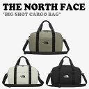 ノースフェイス ボストンバッグ THE NORTH FACE メンズ レディース BIG SHOT CARGO BAG ビッグ ショット カーゴバッグ BLACK ブラック LIGHT BEIGE ライトベージュ TAN タン NN2FQ00A/B/C バッグ 【中古】未使用品