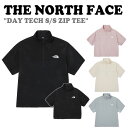 ノースフェイス 半袖Tシャツ THE NORTH FACE メンズ レディース DAY TECH S/S ZIP TEE デイ テック ショートスリーブ ジップ...