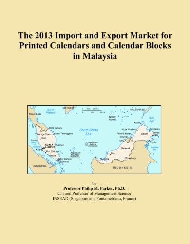 The 2013 Import and Export Market for Printed Calendars and Calendar Blocks in Malaysia