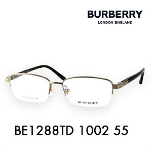 Ź٤ʤ1.55󥺸+0 СХ꡼ ã ᥬ  󥰥饹 BE1288TD 1002 55 BURBERRY