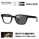 【正規品販売店】ポリス メガネ フレーム サングラス 調光レンズセット ニコン トランジションズエクストラアクティブ ニュージェネレーション 運転 ドライブ VPLP39J 0M00 48 POLICE 2024年モデル メンズ ウェリントン クラシック セル ジャパンモデル 伊達眼鏡