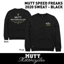 MUTT MOTORCYCLES APPAREL Mutt Speed Freaks 2020 Sweat - black マット モーターサイクル アパレル クルーネック スウェット ブラック トップス トレーナー スエット バックプリント イギリス バイク トライアンフ カフェレーサー MUS-04B