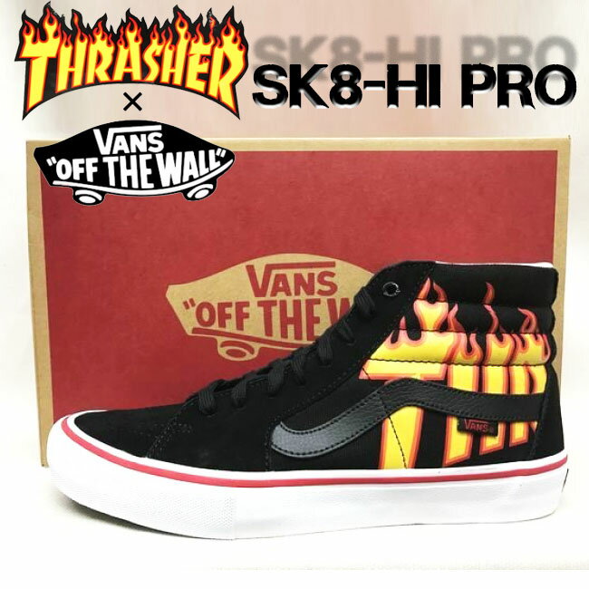 ajito VANS × THRASHER バンズ × スラッシャー SK8-HI PRO VN0A347TOTE フレイムロゴ スケートハイ プロ 黒 ハイカット スニーカー ブラック HAPPYEND スケーター 靴 シューズ 限定 レア インポート 26.5〜30cm 2017年発売 モデル フレイムパターン