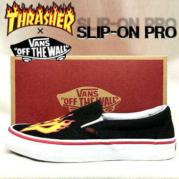 ajito VANS × THRASHER バンズ × スラッシャー SLIP-ON PRO VN0A347VOTE スリッポン フレイム ロゴ スニーカー ブラック HAPPYEND スケーター 靴 シューズ 限定 レア インポート 27〜30cm 2017年発売 モデル フレイムパターン