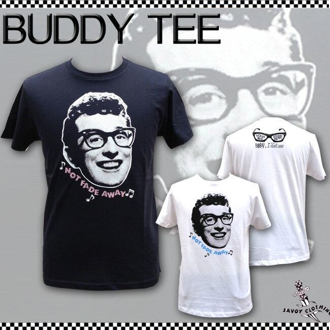 SAVOY CLOTHING サヴォイクロージング BUDDY プリント Tシャツ BUDDY HOLLY バディ ホリー トップス ロカビリー ファッション ロック 衣装 ライブ サボイクロージング フェイス 半袖 パロディ Not Fade Tee