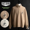 BIG JOHN ビッグジョン ヴィンテージスラブ ビーバー ハーフジップスウェットシャツ ( MTE010 ) アメリカンアスレチックウェア レトロプリント アメカジ WALDESジッパー I KNOW BIG JOHN スウェット トレーナー メンズ スウェット ヘヴィーオンス おしゃれ アーベン 2025年