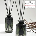ブラックレターズ 職人吹きガラスボトル 置き型 フレグランスリードディフューザー エアーフレッシュナー BLACKLETTERS ( REED DIFFUSER...