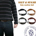 【クーポンで激短10%OFF】ソルト&シュガー salt&sugar KIRI キリ イタリーレザー ベルト (ki-1162) リアル イタリーレザーベルト ...