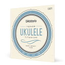 【マラソンエントリーでポイント10倍】D’Addario ダダリオ ウクレレ弦 EJ87T Titanium Tenor テナー 【国 内 正 規 品】