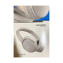 【エントリーでポイント10倍!7月26日01時59分まで】【土日祝発送】【新品】Bose ボーズ ヘッドホン QuietComfort Headphones ホワイトスモーク
