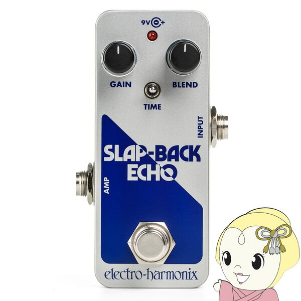 エフェクター Electro Harmonix SLAP-BACK ECHO【KK9N0D18P】