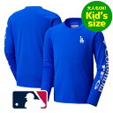 【送料無料】【大人もOK★キッズサイズ】 MLB公式 コロンビア Columbia キッズ用長袖Tシャツ 子供用ロンT 長袖トップス 大谷翔平 ロサンゼルス・ド...
