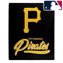 【送料無料】【特大サイズ152x127cm】 MLB公式 メジャーリーグ ブランケット ひざ掛け毛布 インテリア 模様替え 応援タオル ピッツバーグ・パイレーツ...