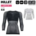 ミレー【 MILLET 】 レディース アンダーウェア ドライナミック メッシュ 3/4 スリーブ 2025年春夏継続MODEL 【 MIV01358 ベースレ...