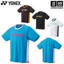 \決算!本日全品P3倍/ ヨネックス【 YONEX 】 テニス バドミントン UNI ドライTシャツ 2025年春夏限定モデル【 16793Y 半袖Tシャツ 半...